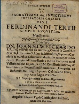 Syncharisticon, sive ad sacrat. Imp. Caesaris D. Ferdinandi III. munificentia Ill. Princ. Joanni Weickardo de Aursperg ... S. R. Imp. Principis collatam dignitatem votiva congratulatio