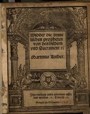 Widder die hymelischen propheten von den bildern vnd Sacrament etc.