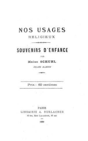 Nos usages religieux : souvenirs d'enfance / par Moise Schuhl