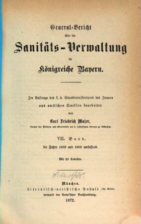 General-Bericht über die Sanitäts-Verwaltung im Königreich Bayern. 7. 1868/69. - 1872