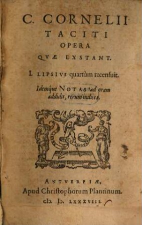 C. Cornelii Taciti opera qvae exstant : idemque notas ad oram addidit, rerum indices