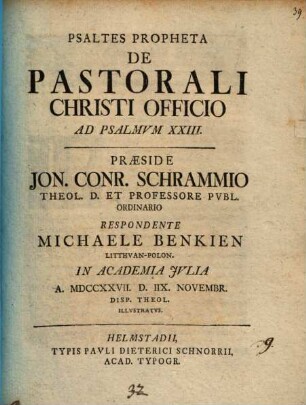 Psaltes propheta de pastorali Christi officio, ad Ps. XXIII. ... illustratus