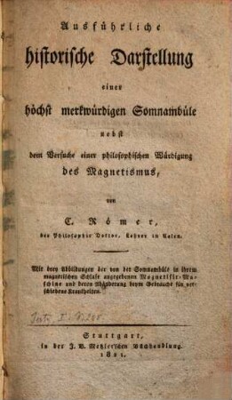 Ausführliche historische Darstellung einer höchst merkwürdigen Somnambule : nebst dem Versuche einer philosophischen Würdigung des Magnetismus ...