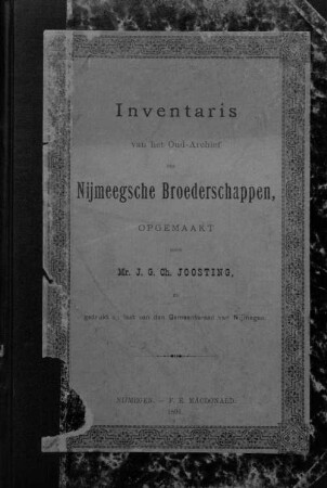 Inventaris van het Oud-Archief der Nijmeegsche Broederschappen
