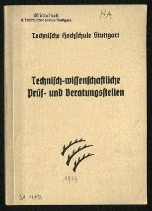 Technische Hochschule Stuttgart. Technisch-wissenschaftliche Prüf- und Beratungsstellen (1939)