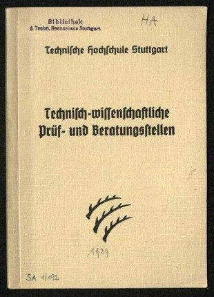 Technische Hochschule Stuttgart. Technisch-wissenschaftliche Prüf- und Beratungsstellen (1939)