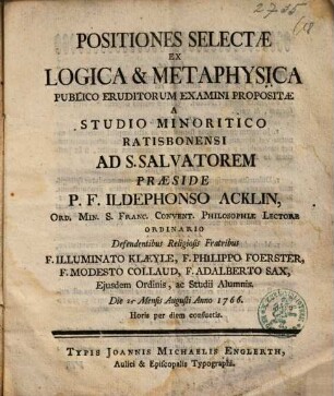 Positiones selectae ex logica & metaphysica