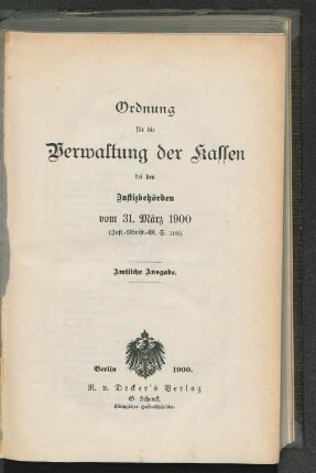 Ordnung für die Verwaltung der Kassen bei den Justizbehörden vom 31. März 1900