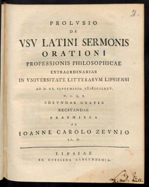 Prolvsio De Vsv Latini Sermonis Orationi Professionis Philosphicae Extraordinariae In Vniversitate Litterarvm Lipsiensi Ad D. XX. Septembris. MDCCLXXV. H.L.Q.S. Adevndae Gratia Recitandae Praemissa