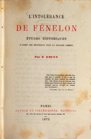 L'intolérance de Fénelon, études historiques d'après des documents pour la plupart inédits