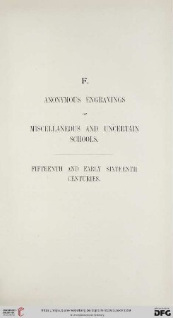 F. Anonymous Engravings of miscellaneous and uncertain Schools. Fifteenth and early Sixteenth Centuries