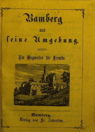 Bamberg und seine Umgebung : ein Wegweiser für Fremde