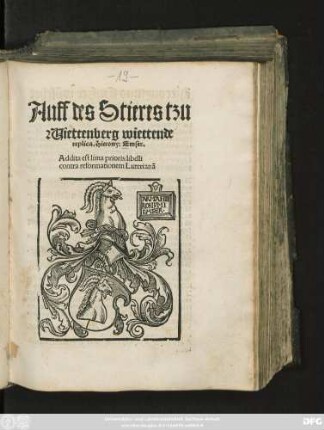 Auff des Stieres tzu || Wiettenberg wiettende || replica. Hierony: Emser.|| Addita est lima prioris libelli || contra reformátionem Luterianã.||