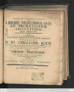 Dissertatio Inavgvralis Ivridica De Liberis Heredibvs Svis Ad Probationem Abstentionis Non Obligatis