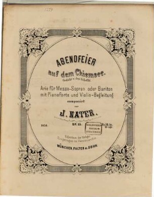Abendfeier auf dem Chiemsee : Ged. von Jos. Scheffel ; Arie für Mezzo-Sopran oder Bariton mit Pianoforte u. Violinbegl. ; op. 15