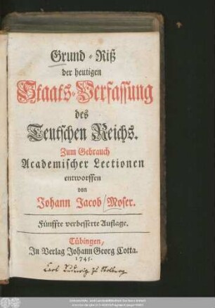 Grund-Riß der heutigen Staats-Verfassung des Teutschen Reichs : Zum Gebrauch Academischer Lectionen