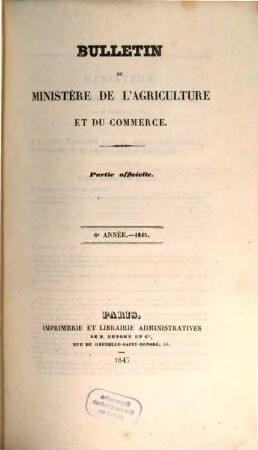 Bulletin du Ministère de l'Agriculture et du Commerce : partie officielle. 6. 1845