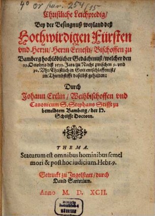 Christliche Leichpredig bey der Besingnuß weyl. Fürsten Ernesti Bischoff zu Bamberg