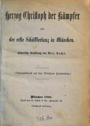 Herzog Christoph der Kämpfer und der erste Schäfflertanz in München : historische Erzählung