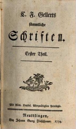 C. F. Gellerts sämmtliche Schriften, 1. Fabeln und Erzählungen