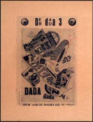 Der Dada 3. Directeurs groszfield, hearthaus, georgemann [d.i. George Grosz, John Heartfield, Raoul Hausmann], verantwortlicher Schriftleiter R. Hausmann. Malik-Verlag. April 1920