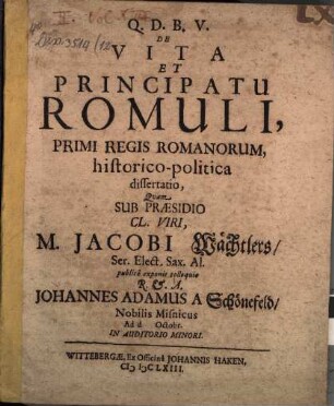 Diss. ... de vita et principatu Romuli, primi regis Romanorum
