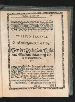 Die Sechste JubelFests Predigt. Von der Religion/ Lehr und Glaubens bekäntnuß dieses Evangelischen Engels.