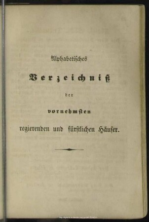 Alphabetisches Verzeichniß der vornehmsten regierenden fürstlichen Häuser