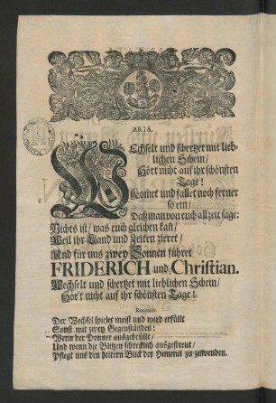 [Cantata, mit welcher Seiner Königlichen Hoheit/ ... Herrn/ Christian, Erb- und Cron-Printzen in Dännemarck/ Norwegen/ [et]c. ...]
