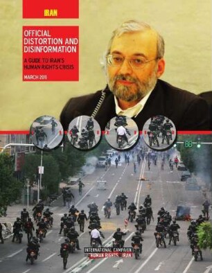 Official distortion & disinformation : a guide to Iran’s human rights crisis
