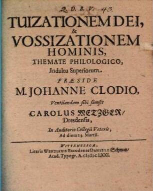 Tuizationem Dei, et vossizationem hominis, themate philologico