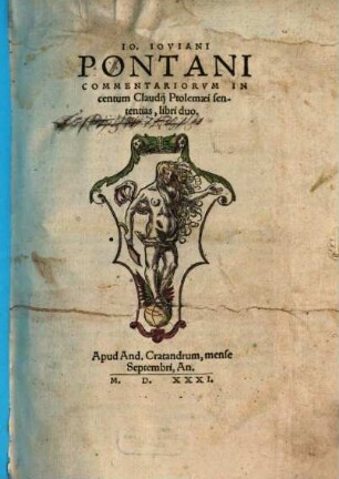 Io. Iovani Pontani commentariorum in centum Claudii Ptolemaei sententias, libri duo