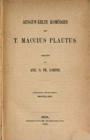 Ausgewählte Komödien des T. Maccius Plautus, 2. Mostellaria