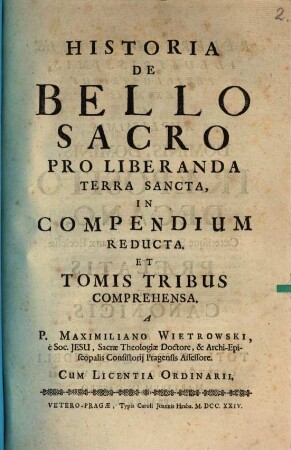 Historia De Bello Sacro Pro Liberanda Terra Sancta : In Compendium Reducta. Et Tomis Tribus Comprehensa