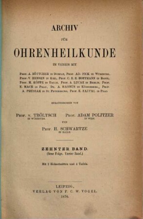 Archiv für Ohrenheilkunde. 10, 10 = N.F., Bd. 4. 1876
