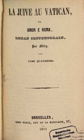 La juive au Vatican, ou Amor e Roma : roman contemporain. 4