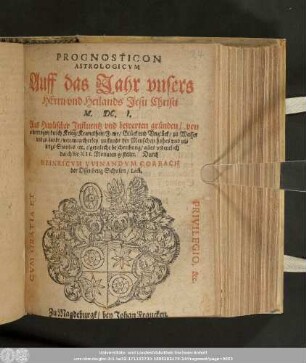 Prognosticon Astrologicvm Auff das Jahr vnsers Herrn vnd Heilands Jesu Christi M.DC.I. ...