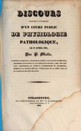 Discours prononcé à l'ouverture d'un cours public de physiologie pathologique le 17. Avril 1830