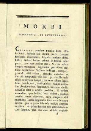 Morbi. Symmetrici, et asymmetrici.