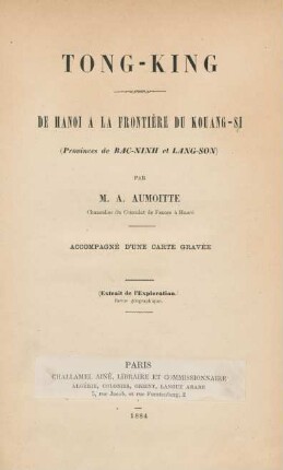 Tong-King : de Hanoi à la frontière du Kouang-Si (Provinces de Bac-Ninh et Lang-Son) ; accompagné d'une carte gravée