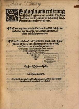 Apologia und erklerung der Schlesier, daß sy den leyb und blut Christi im Nachtmal deß Herrn ... nit verlaugnen