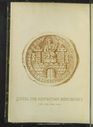 Siegel Der Reichsstadt Mühlhausen. 1231, 1238, 1246, 1250