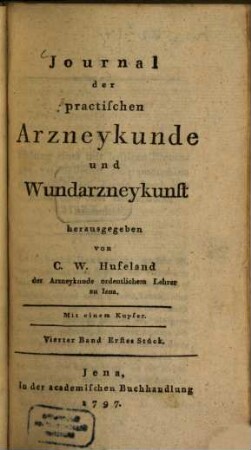 Journal der practischen Arzneykunde und Wundarzneykunst. 4. 1797
