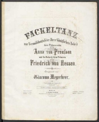 Fackeltanz zur Vermählungsfeier Ihrer Königlichen Hoheit der Prinzessin Anna von Preussen mit Sr. Hoheit dem Prinzen Friedrich von Hessen