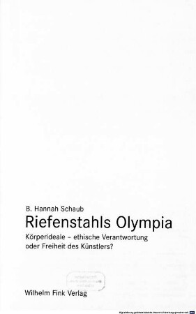 Riefenstahls Olympia : Körperideale - ethische Verantwortung oder Freiheit des Künstlers?