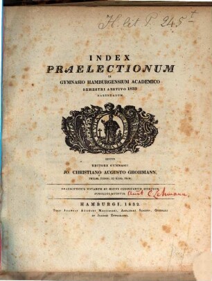 Index praelectionum in Gymnasio Hamburgensium Academico ... habendarum. 1833 (1832)