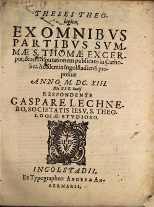 Theses theol. ex omnibus partibus Summae S. Thomae excerptae