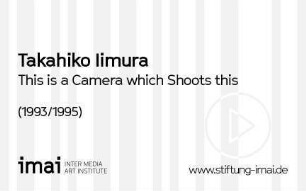 This is a Camera which Shoots this