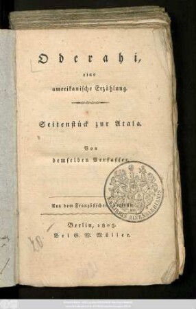 Oderahi : eine amerikanische Erzählung ; Seitenstück zur Atala ; Aus dem Französischen übersetzt