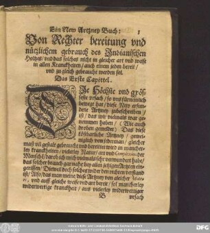 [Das Erste teil/ Vom New erfundenem gebrauch des Indianischen Holtzes.]